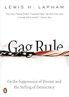 Gag Rule: On the Suppression of Dissent and the Stifling of Democracy
