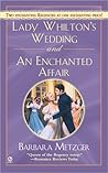 Lady Whilton's Wedding and an Enchanted Affair