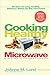 Cooking Healthy With a Microwave: A Healthy Exchanges Cookbook (Healthy Exchanges Cookbooks)