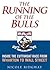 The Running of the Bulls: Inside the Cutthroat Race from Wharton to Wall Street
