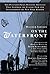 On the Waterfront: The Pulitzer Prize-Winning Articles That Inspired the Classic Film and Transformed the New York Harbor