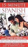 15-minute Spanish (Book and CD Edition) (DK Eyewitness Travel 15-Minute Guides)