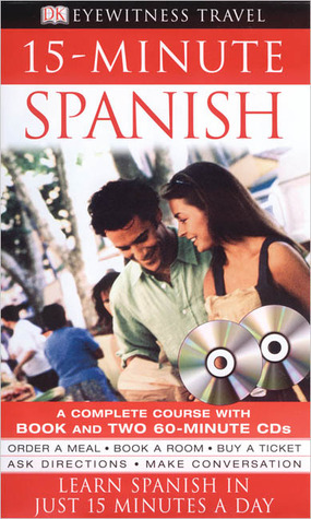 15-minute Spanish (Book and CD Edition) (DK Eyewitness Travel 15-Minute Guides)