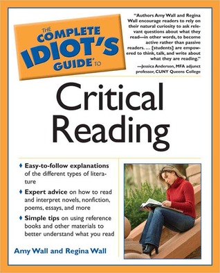 The Complete Idiot's Guide to Critical Reading (Paperback)