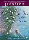 The Trellis and the Seed: A Book of Encouragement for All Ages