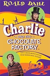 Charlie and the Chocolate Factory (Charlie Bucket, #1)