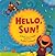Hello, Sun!