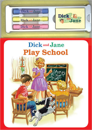 Dick and Jane Play School