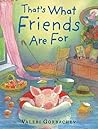 That's What Friends Are For That's What Friends Are For