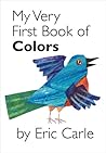 My Very First Book of Colors My Very First Book of Colors