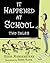 It Happened at School: Two Tales