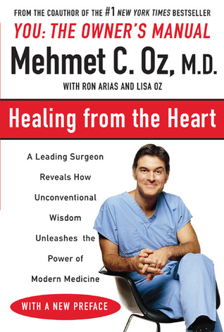 Healing from the Heart: How Unconventional Wisdom Unleashes the Power of Modern Medicine (Paperback)