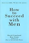 How to Succeed with Men