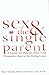 Sex and the Single Parent: ...