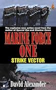 Marine Force One Book 2: Strike Vector