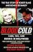 Blood Cold: Fame, Sex, and ...