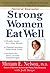Strong Women Eat Well: Nutr...