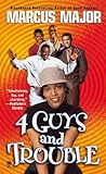 Four Guys and Trouble