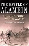 The Battle of Alamein: Turning Point, World War II The Battle of Alamein: Turning Point, World War II