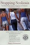 Stopping Scoliosis: The Complete Guide to Diagnosis and Treatment