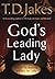 God's Leading Lady by T.D. Jakes