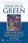 Drinking Midnight Wine by Simon R. Green