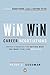 Win-Win Career Negotiations: Proven Strategies for Getting What You Want from Your Employer