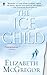 The Ice Child by Elizabeth   McGregor