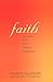 Faith: Trusting Your Own Deepest Experience