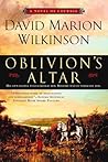 Oblivion's Altar by David Marion Wilkinson