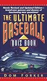 The Ultimate Baseball Quiz Book: (Third Revised Edition) The Ultimate Baseball Quiz Book: (Third Revised Edition)