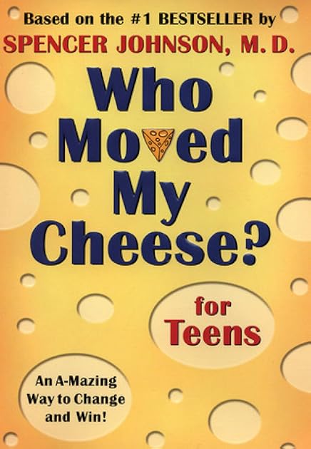 Who Moved My Cheese? for Teens