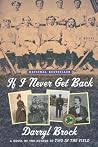If I Never Get Back by Darryl Brock If I Never Get Back by Darryl Brock