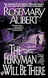 The Ferryman Will Be There (Ellis Portal Mystery, #3) The Ferryman Will Be There (Ellis Portal Mystery, #3)