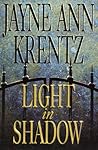 Light in Shadow by Jayne Ann Krentz Light in Shadow by Jayne Ann Krentz