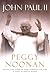 Pope John Paul II by Peggy Noonan