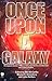 Once Upon a Galaxy