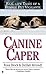 Canine Caper by Rose Block