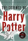 The Science of Harry Potter: How Magic Really Works