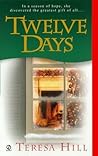 Twelve Days by Teresa Hill