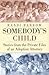 Somebody's Child: Stories from the Private Files of an Adoption Attorney