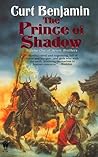 The Prince of Shadow by Curt Benjamin The Prince of Shadow by Curt Benjamin