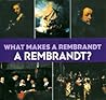 What Makes A Rembrandt A Rembrandt?