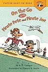 On the Go With Pirate Pete and Pirate Joe (Easy-to-Read, Puffin) On the Go With Pirate Pete and Pirate Joe (Easy-to-Read, Puffin)