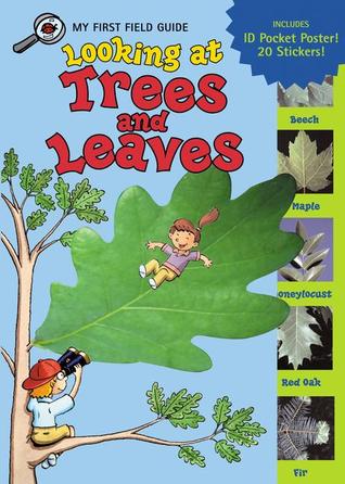 Looking at Trees and Leaves (My First Field Guides)