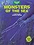 Monsters of the Sea (When Dinosaurs Lived)
