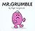 Mr. Grumble