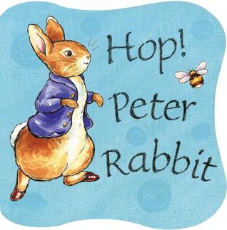 Hop Peter Rabbit by Beatrix Potter