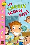 My Smelly School Day (Flip N Sniff)