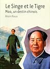 Le Singe et le Tigre : Mao, un destin chinois